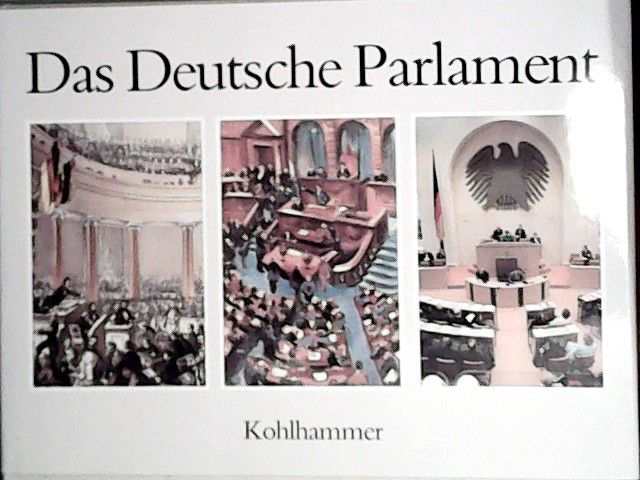 Das Deutsche Parlament: Dt. /Engl. /Franz.