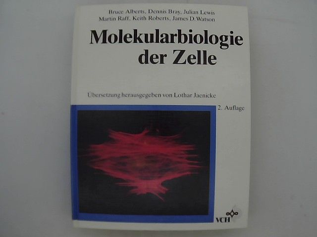 Molekularbiologie der Zelle. - Alberts, Bruce, Dennis Bray und Julian Lewis
