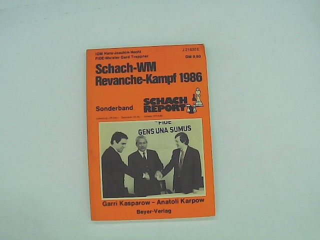 Schach-WM, Revanche-Kampf 1986: Garri Kasparow - Anatoli Karpow. Schach-Report 1986, Sonderband - Hecht, Hans-Joachim und Gerd Treppner