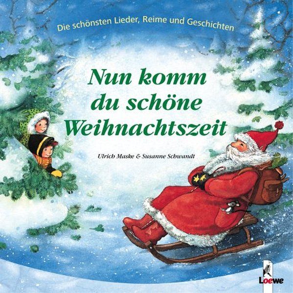 Nun komm, du schöne Weihnachtszeit (Pappbilderbuch mit Decke) - Maske, Ulrich und Susanne Schwandt