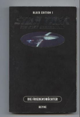 Die Friedenswächter. Black Edition 1-Star Trek The Next Generation. - DeWeese, Gene
