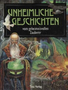 Unheimliche Geschichten vom geheimnisvollen Zauberer. - Kincaid, Erich (Illustrator)