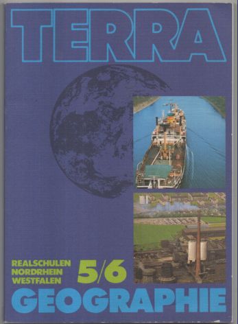 Terra - Geographie für Realschulen in Nordrhein-Westfalen. - Autorenkollektiv