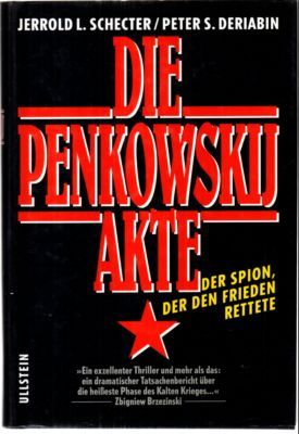 Die Penkowskij-Akte. Der Spion, der den Frieden rettete. - Schecter, Jerrold L. und Peter Deriabin