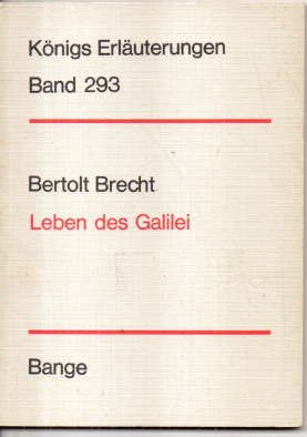 Erläuterungen zu Bertolt Brechts Leben des Galilei. - Brinkmann, Dr. Karl