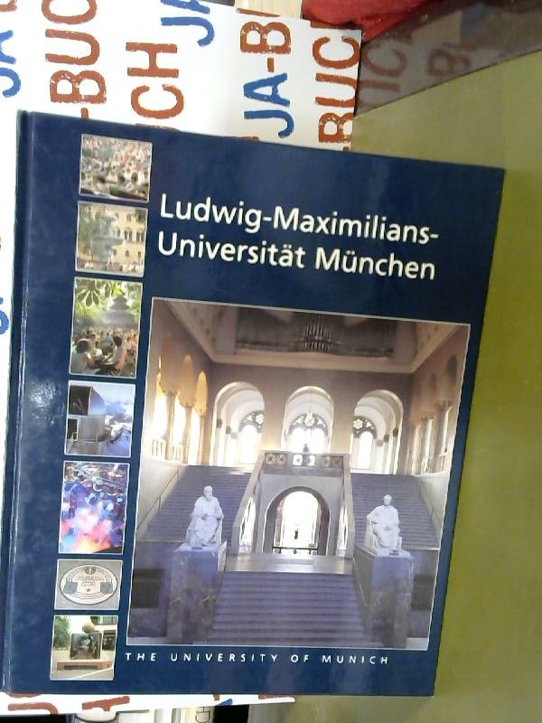Ludwig-Maximilians-Universität München: Bildband der Geschichte der Uni München / Englische Ausgabe - Ludwig-Maximilians-Universität, München, Winfried Müller and Rainer Müller