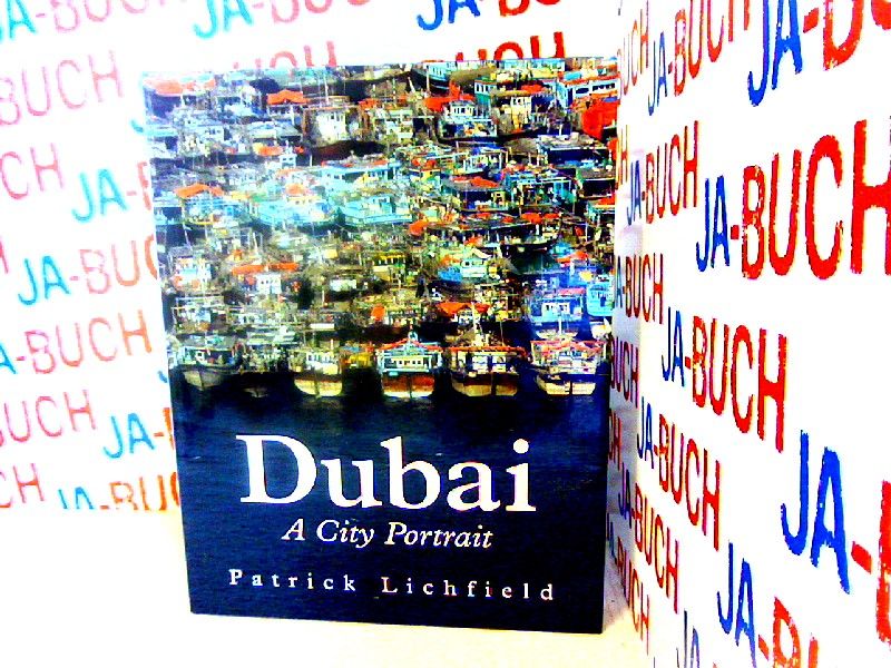 Dubai: A City Portrait - Lichfield, Patrick
