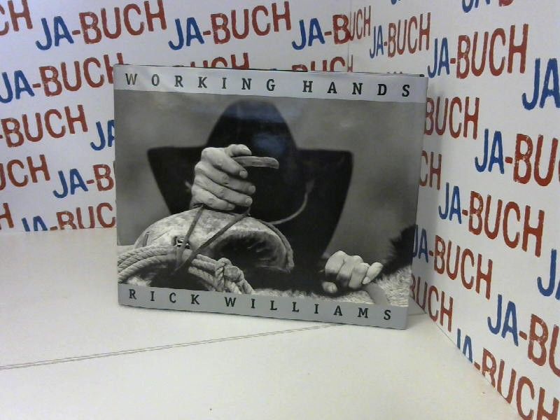 Working Hands (Clayton Wheat Williams Texas Life Series, Band 8) - Williams, Rick