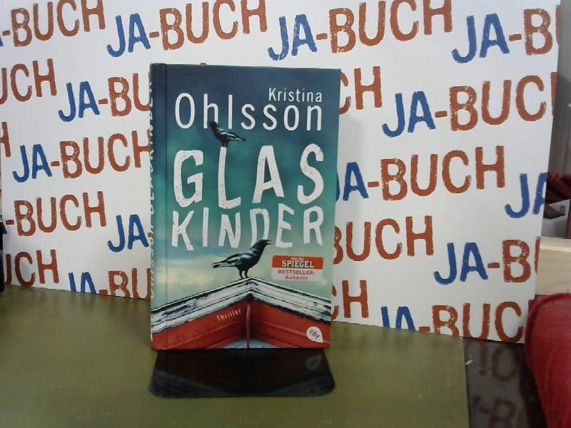 Glaskinder (Die Thriller-Reihe, Band 1) - Ohlsson, Kristina