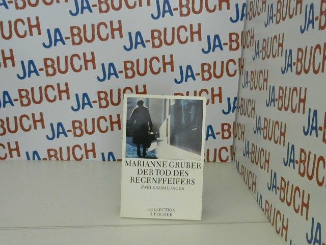 Der Tod des Regenpfeifers : 2 Erzählungen. Collection S. Fischer ; Bd. 68; Fischer ; 2368 - Gruber, Marianne
