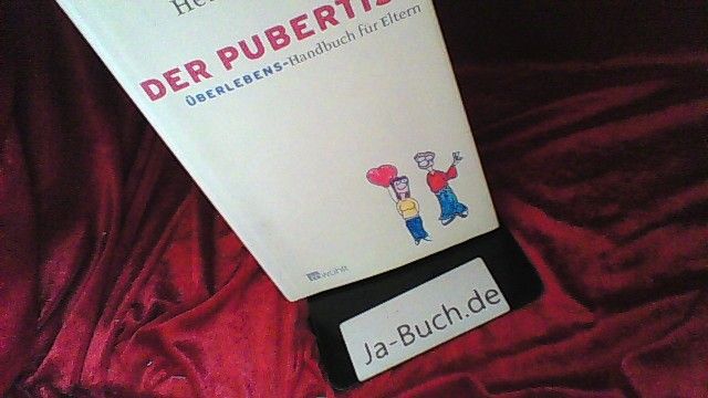 Der Pubertist: Überlebenshandbuch für Eltern - Schümann, Helmut