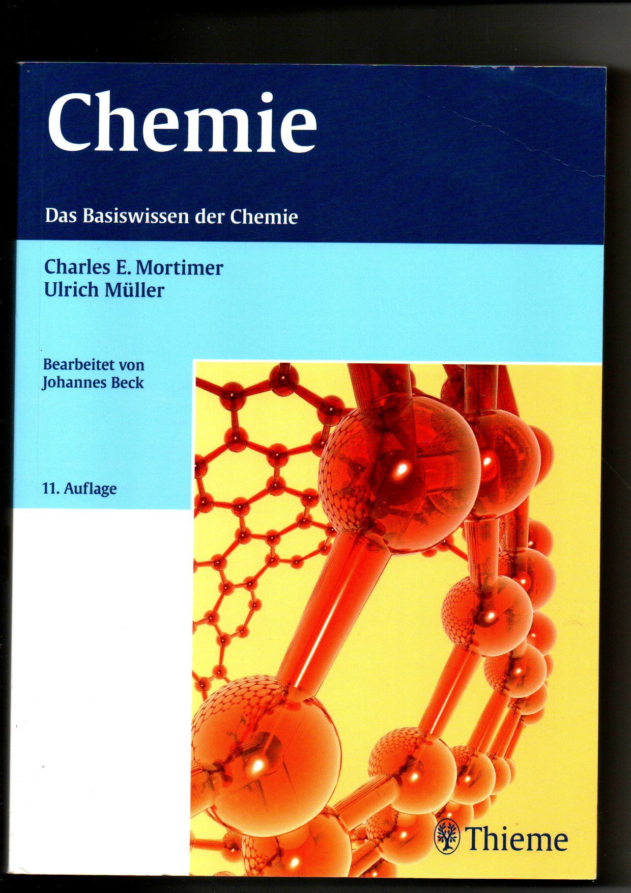 Charles Mortimer, Chemie - das Basiswissen der Chemie / 11. Auflage - Mortimer, Charles E. (Verfasser), Ulrich (Verfasser) Müller und Johannes (Mitwirkender) Beck