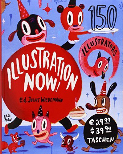 Illustration Now! 150 Illustrators. - Wiedemann, Julius (Ed.)