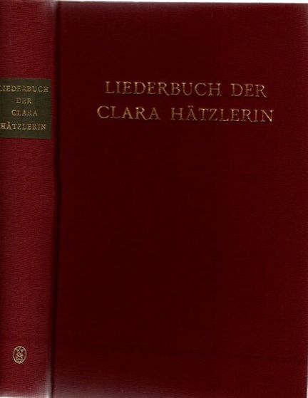 Liederbuch der Clara Hätzlerin. Deutsche Neudrucke. - Haltaus, Karl