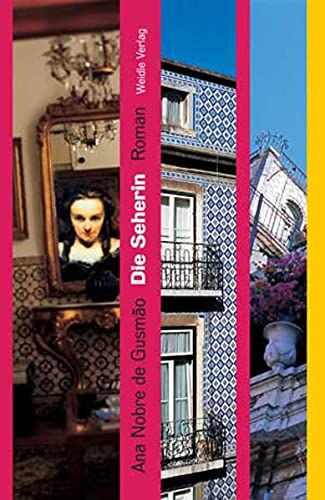Die Seherin : Roman. Aus dem Portug. übers. von Roberto de Hollanda - Gusmao, Ana Nobre de