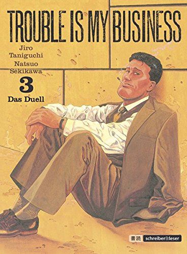 Trouble is my business. 3. Das Duell - Sekikawa, Natsuo und Jiro Taniguchi