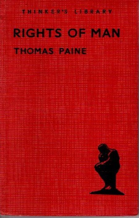 The Rights of Man: being an answer to Mr. Burke's Attack on the french Revolution - Thomas Paine