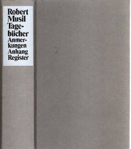 Tagebücher. Anmerkungen, Anhang, Register - Musil, Robert und Adolf (Herausgeber) Frisé