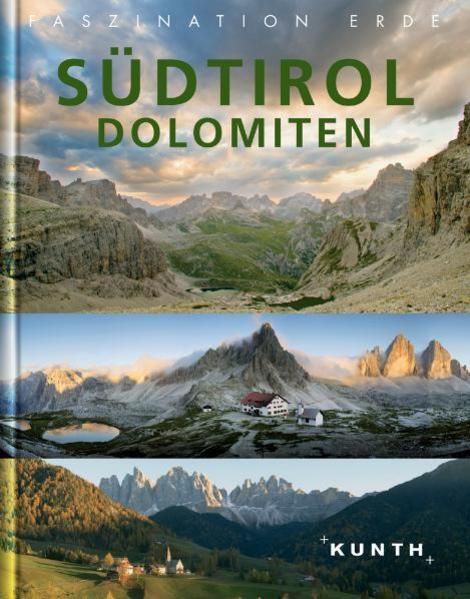 Faszination Erde: Südtirol /Dolomiten (KUNTH Faszination Erde: Bildband)