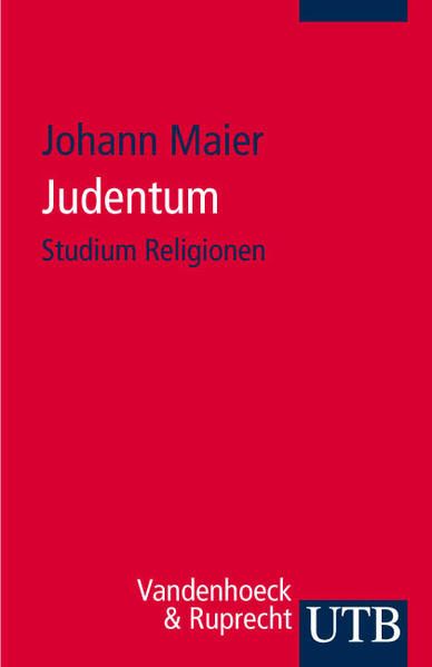 Judentum / Johann Maier / UTB ; 2886 Studium Religionen - Maier, Johann und Johann Maier