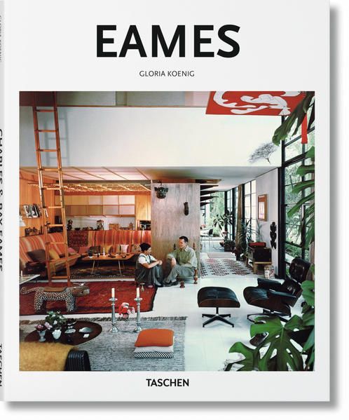 Eames 1907 - 1978, 1912 - 1988 ; Vorreiter der Nachkriegsmoderne - Koenig, Gloria und Peter Gössel