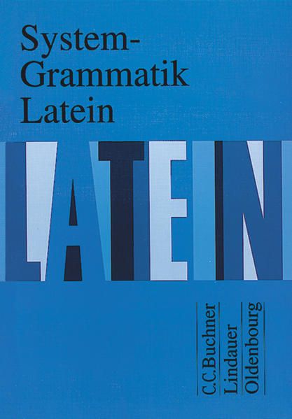System-Grammatik Latein: Grammatik Grammatik - Fink, Gerhard, Friedrich Maier  und Hartmut Grosser