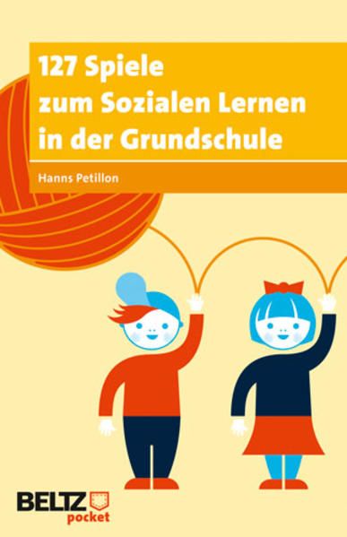 127 Spiele zum Sozialen Lernen in der Grundschule (Beltz Pocket) Hanns Petillon - Petillon, Hanns