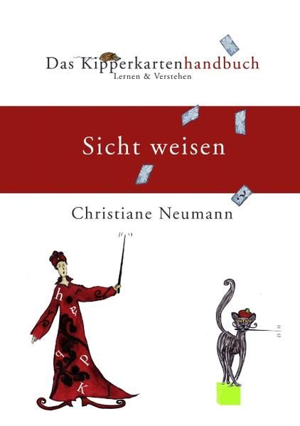 Das Kipperkartenhandbuch: Sicht weisen Sicht weisen - Neumann, Christiane