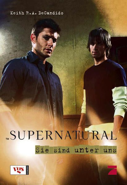 Supernatural: Sie sind unter uns: Roman Sie sind unter uns - DeCandido, Keith R