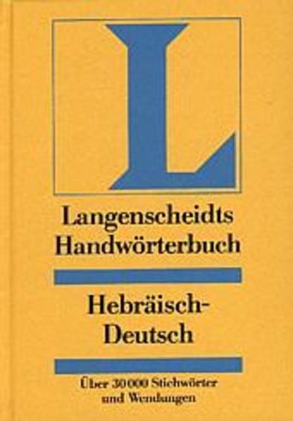 Lavi, Yaaá¸³ov: Langenscheidts Handwörterbuch; Teil: Hebräisch-deutsch. Langenscheidts Handwörterbücher