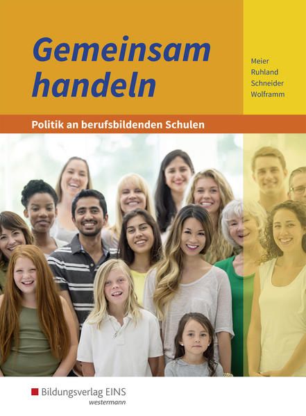 Gemeinsam handeln - Politik an berufsbildenden Schulen: Schülerband - Ruhland, Ria, Burkhard Schneider Barbara Meier u. a.