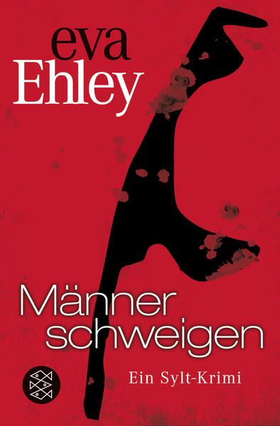 Männer schweigen: Ein Sylt-Krimi (Winterberg, Blanck und Kreuzer ermitteln, Band 3) - Ehley, Eva