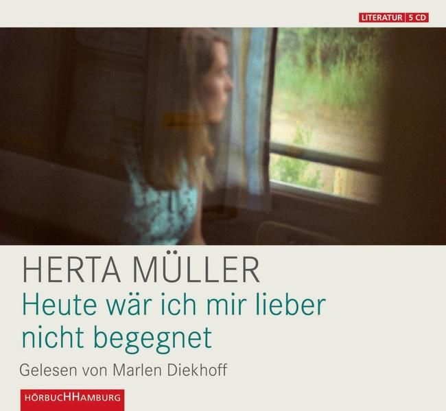 Heute wär ich mir lieber nicht begegnet: 5 CDs - Müller, Herta und Marlen Diekhoff