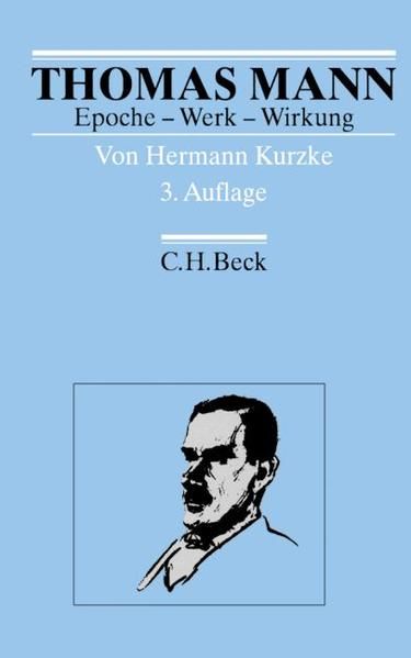 Thomas Mann: Epoche - Werk - Wirkung - Kurzke, Hermann und Hermann Kurzke