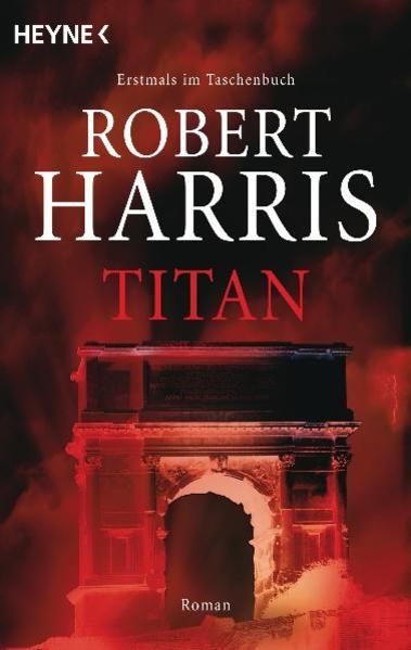 Titan: Roman (Cicero, Band 2) - Müller, Wolfgang und Robert Harris