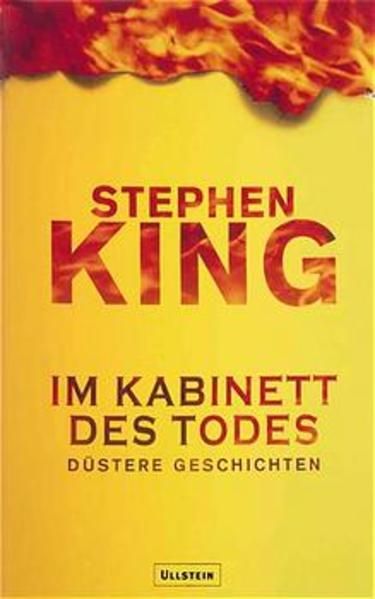 Im Kabinett des Todes: Düstere Geschichten - Stephen, King, Bergner Wulf Schwarzer Jochen u. a.