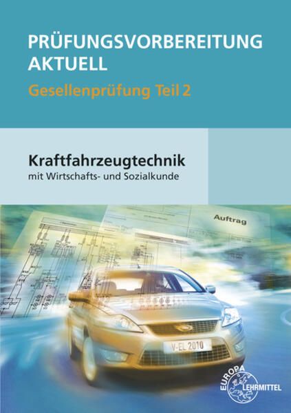 Prüfungsvorbereitung aktuell Kraftfahrzeugtechnik mit Wirtschafts- und Sozialkunde, 2 Bde - Fischer, Richard, Rolf Gscheidle Tobias Gscheidle u. a.