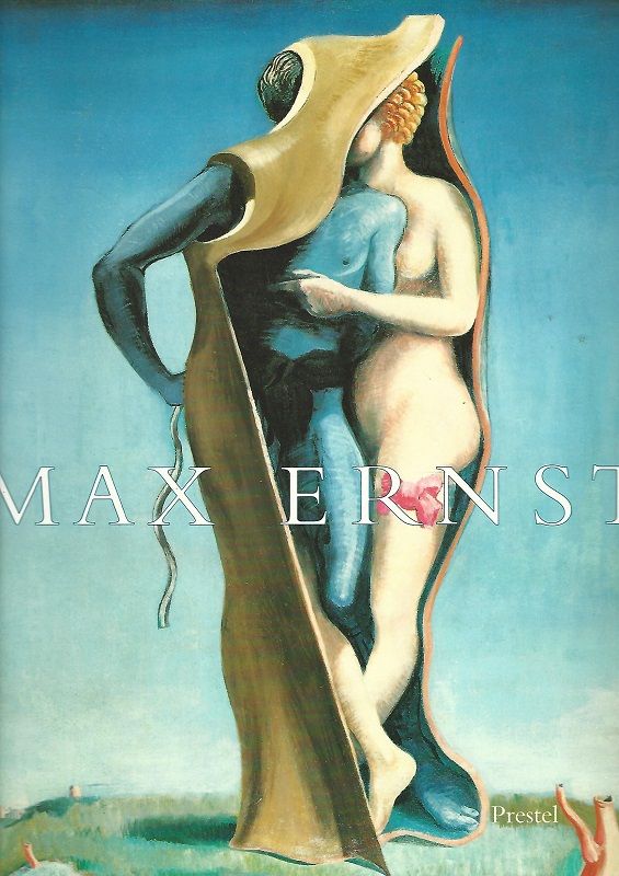 Max Ernst. Retrospektive zum 100. Geburtstag. Anlässlich der Ausstellung 