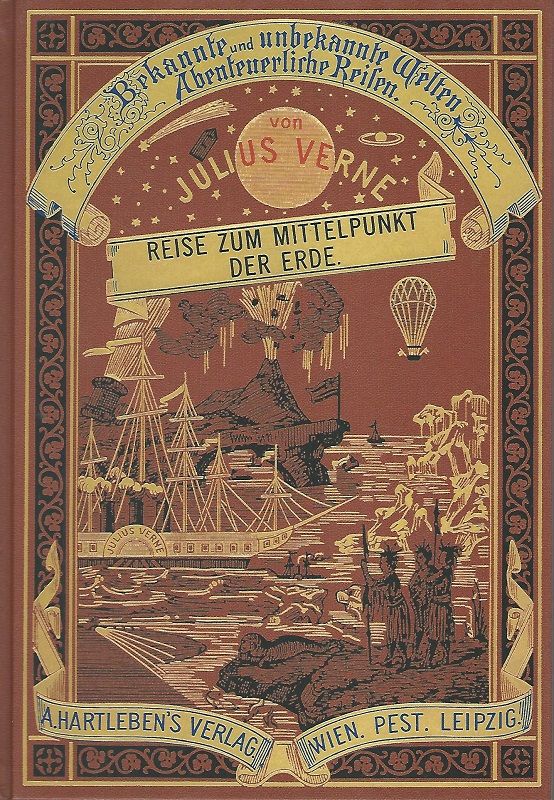 Verne, Jules: Bekannte und unbekannte Welten - abenteuerliche Reisen; Teil: Reise zum Mittelpunkt der Erde. - Verne, Jules