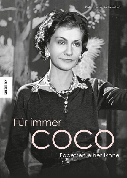 Für immer Coco: Facetten einer Ikone - Catherine de, Montalembert