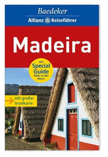 Baedeker Allianz Reiseführer Madeira [mit Special-Guide Aktiv in der Natur] - Baumgarten, Monika, Peter Baumgarten  und Achim Bourmer