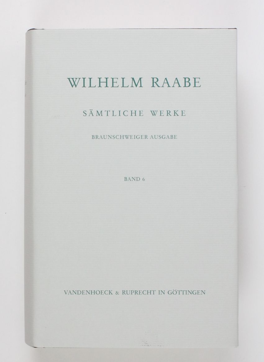 Der Hungerpastor (= Sämtliche Werke, Braunschweiger Ausgabe, Band 6) - Raabe, Wilhelm, Karl Hoppe und Jost Schillemeit
