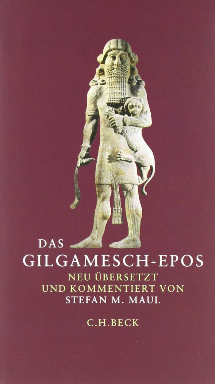 Das Gilgamesch-Epos - Maul, Stefan M.