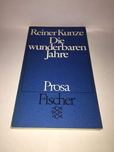 Die wunderbaren Jahre : Prosa. Fischer 2074 ; 3596220742 - Kunze