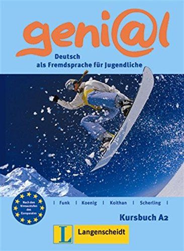 geni@l A2 - Kursbuch A2: Deutsch als Fremdsprache für Jugendliche - Hermann Funk, Michael Koenig, Ute Koithan, Theo Scherling