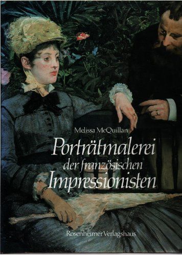 Porträtmalerei der französischen Impressionisten - McQuillan, Melissa