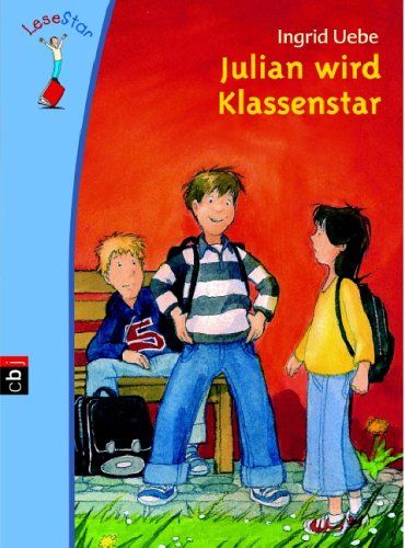 Julian wird Klassenstar: LeseStar - Uebe, Ingrid und Gerhard Schröder