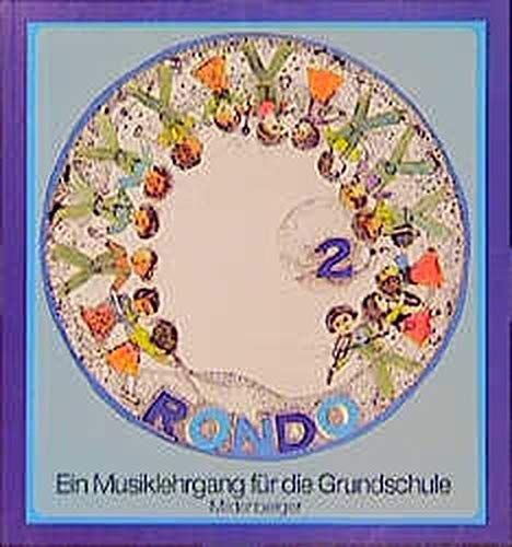 Rondo. Ein Musiklehrgang für die Grundschule. Band 2-2. Schuljahr - Kerger, Jürgen, Brigitte Person und Karl H Keller