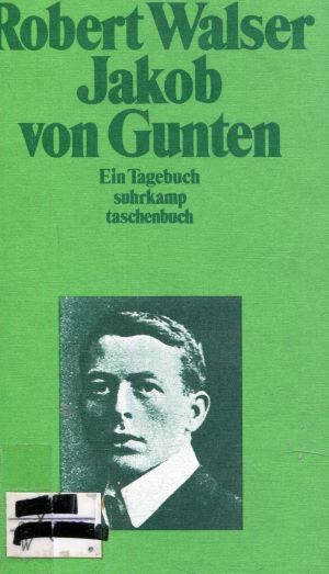 Sämtliche Werke, Band 11: Jakob von Gunten. Ein Tagebuch - Greven, Jochen und Robert Walser