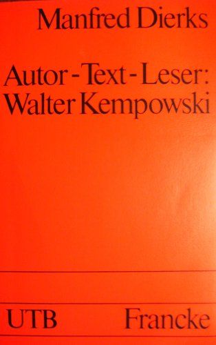 Autor -Text -Leser: Walter Kempowski. Künstlerische Produktivität und Leserreaktionen - am Beispiel Tadellöser & Wolff